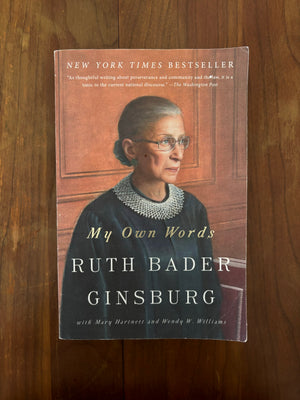 My Own Words by Ruth Bader Ginsberg with Mary Hartnett and Wendy W. Williams