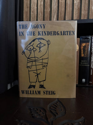 The Agony in the Kindergarten by William Steig