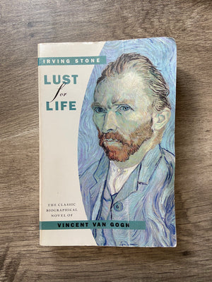 Lust for Life: The Classic Biographical Novel of Vincent Van Gogh