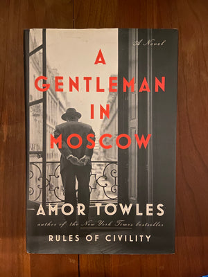 A Gentleman in Moscow by Amor Towles