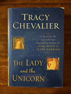 The Lady and the Unicorn by Tracy Chevalier