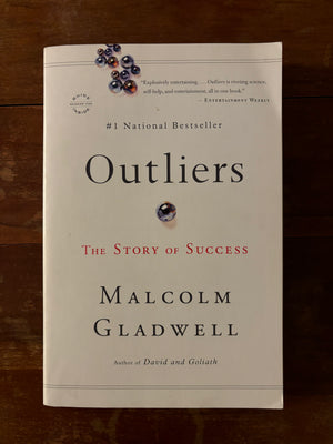 Outliers: The Story of Success by Malcolm Gladwell