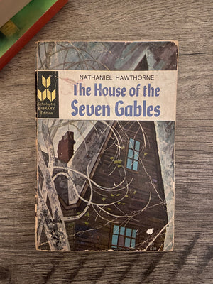 The House of the Seven Gables by Nathaniel Hawthorne