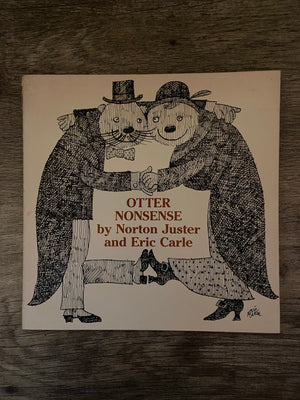 Otter Nonsense by Norton Juster and Eric Carle