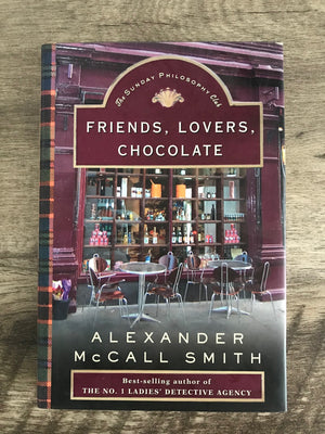 Friends, Lovers, Chocolate by Alexander McCall Smith