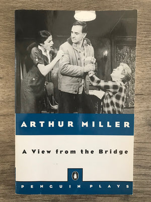 A View from the Bridge by Arthur Miller