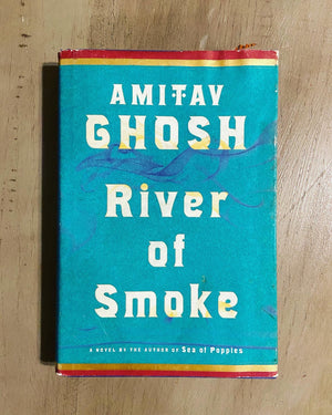 River of Smoke by Amitav Ghosh