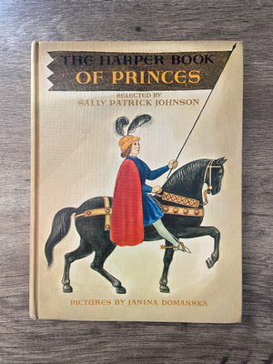 The Harper Book of Princes. Selected by Sally Patrick Johnson and Pictures by Janina Domanska