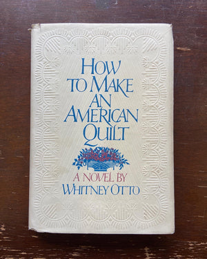 How To Make An American Quilt by Whitney Otto (autographed copy)