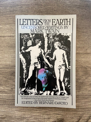 Letters from the Earth: Uncensored Writings by Mark Twain