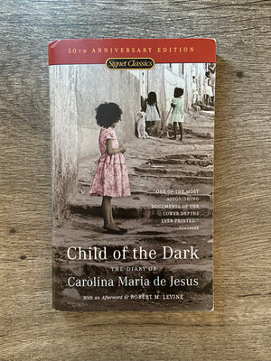 Child of the Dark: The Diary of Carolina Maria de Jesus