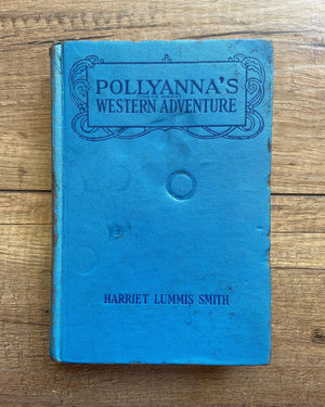 Pollyanna’s Western Adventure by Harriet Lummis Smith